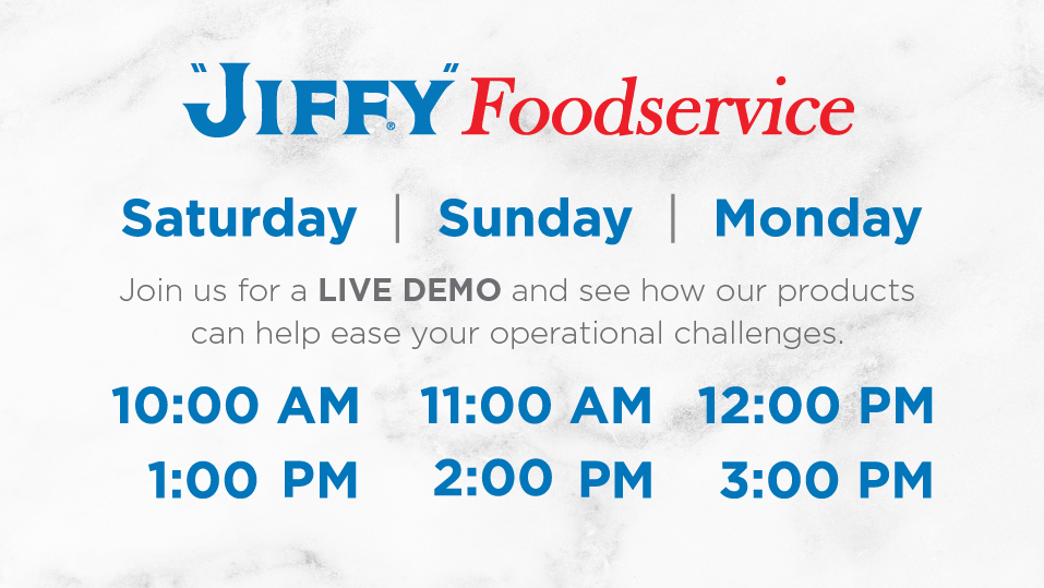 FS Web | "JIFFY" Foodservice "JIFFY" Foodservice National Restaurant Association Show schedule.